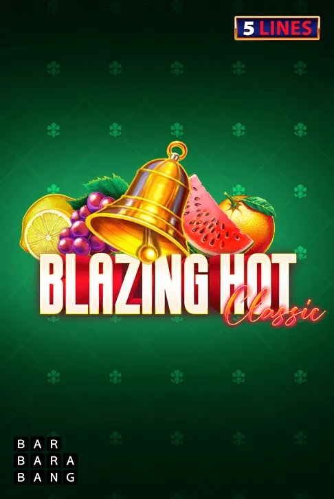 Blazing Hot Classic